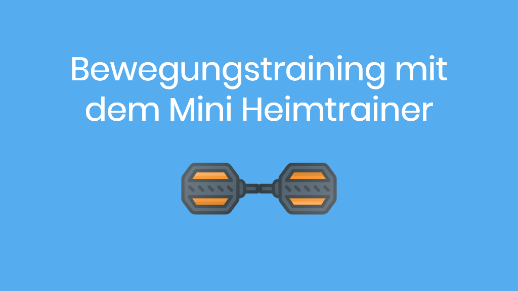 Bewegungstraining mit dem Mini Heimtrainer
